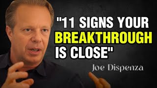 11 Signs Youre About to Experience a Breakthrough  Joe Dispenza Motivation [upl. by Evadne649]