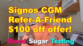 Signos CGM 100 off with the ReferAFriend OfferDont Wait [upl. by Caressa]