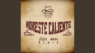 Noreste Caliente Remix [upl. by Ocsic822]