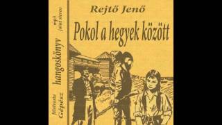 Rejtő Jenő  Pokol a hegyek között hangoskönyv [upl. by Martita]