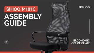 Sihoo M101C HighBack Ergonomic Office Chair Assembly Guide [upl. by Sapowith488]