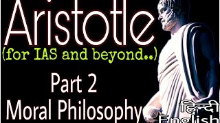 Aristotle Part 2  Moral Philosophy For Political Science Optional in हिन्दी and English [upl. by Caressa]