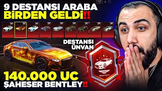 140000 UC YENİ ŞAHESER BENTLEY GELDİ 😮 BEDAVA ARABA GALERİSİ VE DESTANSI ÜNVAN  PUBG MOBILE [upl. by Shay]