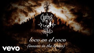 Cypress Hill  Loco En El Coco Insane In the Brain Official Audio [upl. by Yeneffit826]