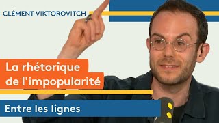 Clément Viktorovitch  la rhétorique de l’impopularité [upl. by Nnaeoj]