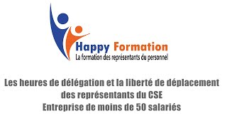 Les heures de délégation et la liberté de déplacement des représentants du CSE moins de 50 salariés [upl. by Ilonka788]