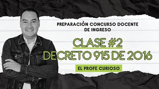 Preparación Concurso Docente de Ingreso  Clase 2  Decreto 915 de 2016  LIVE [upl. by Ahsinrat]