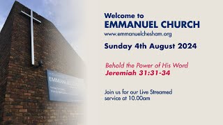 4th August 2024  Emmanuel Chesham 10am Service [upl. by Yousuf695]