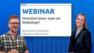 Hvordan laver man en Webshop – og får styr på skatten – Webinar om Webshop Løsning [upl. by Binah175]