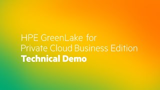 HPE GreenLake for Private Cloud Business Edition Technical Demo [upl. by Fadiman]