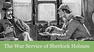 44 The War Service of Sherlock Holmes from His Last Bow Sherlock Holmes 1917 Audiobook [upl. by Also]