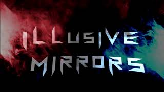 ILLUSIVE MIRRORS  EP ALBUM TEASER [upl. by Manouch]