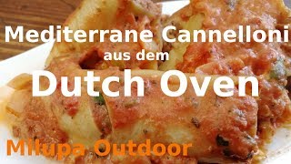 Mediterrane Cannelloni aus dem Dutch Oven [upl. by Garreth]