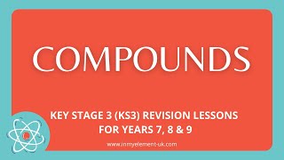 Formation of a Compound and How it is Named  Chemistry Revision Years 7 8 amp 9 [upl. by Kcirej]