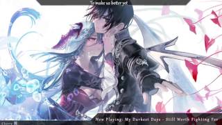 Nightcore  Still Worth Fighting For [upl. by Cralg704]