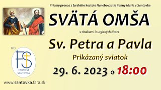 Svätých Petra a Pavla  Svätá omša  29 6 2023  štvrtok 1800 hod omša LIVE [upl. by Palua]