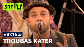 Troubas Kater live in der KUFA Lyss  8x15  SRF Virus [upl. by Sewellyn]