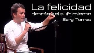 SERGI TORRES  Detrás del sufrimiento [upl. by Devitt]