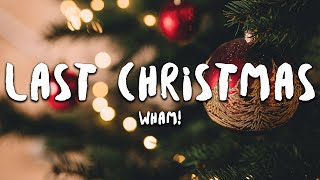 Wham  Last Christmas Lyrics [upl. by Vharat]