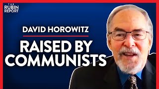 What I Learned Being Raised by Communists Pt 1  David Horowitz  POLITICS  Rubin Report [upl. by Raye]