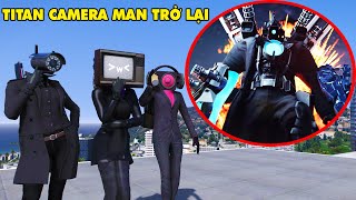 GTA 5 TITAN CAMERA MAN 018 Quay Trở Lại Phòng Thủ Khu Căn Cứ Cuối Cùng Trước Đợt Tấn Công Của GMAN [upl. by Mariette]