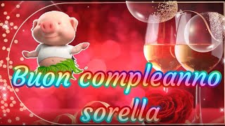 🌸🌹 🌻Buon compleanno amata sorellaBelle frasi buon compleanno alla sorellaBellissimi auguri 🌹🌹🌹 [upl. by Riocard]