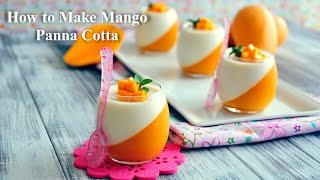 How to Make Mango Panna Cotta [upl. by Samson218]