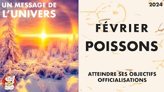 POISSONS HOROSCOPE FÉVRIER 2024 OFFICIALISATIONS ATTEINDRE SES OBJJECTIS [upl. by Ellenaej]