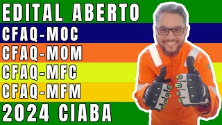 Edital Aberto CFAQMOC CFAQMOM CFAQMFC e CFAQMFM 2024 no CIABA [upl. by Dnomyaw779]