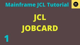 JobCard in JCL  Mainframe JCL Practical Tutorial  Part 1 [upl. by Oiraved793]