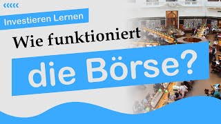 Wie funktioniert die Börse  Stock Market  Schnell und Einfach erklärt [upl. by Eiralih]