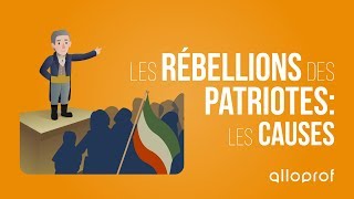 Les rébellions des Patriotes  les causes  Histoire  Alloprof [upl. by Nayek41]