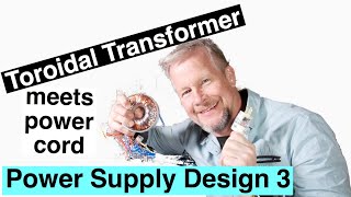 Power Supply Design 3 the Toroidal Transformer [upl. by Tindall]