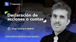 Declaración de acciones o cuotas en renta y en impuesto al patrimonio [upl. by Qiratla]