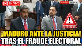 🔴URGENTE MADURO HABLA ANTE LA JUSTICIA DESPUÉS DE HACER FRAUDE EN VENEZUELA  BREAK POINT [upl. by Werra]