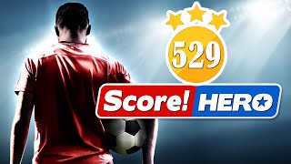 Score Hero  level 529 Walkthrough  3 Stars [upl. by Nimsaj]