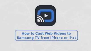 How to Cast Web Videos to Samsung TV from iPhone or iPad [upl. by Eirdua292]