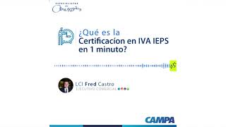 ¿Qué es la Certificación IVA IEPS en un minuto [upl. by Darwen422]