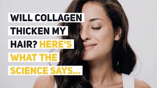 Will Collagen Thicken My Hair Heres What the Science Says [upl. by Nnyl]