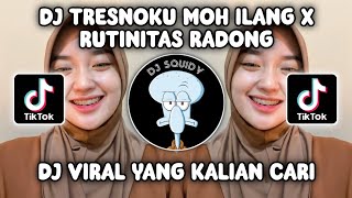 DJ TRESNOKU MOH ILANG CUKUP NENG KOWE SAYANG  DJ SAMBEL TERASI X RUTINITAS RADONG VIRAL TERBARU [upl. by Lothaire]