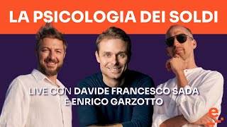 LA PSICOLOGIA DEI SOLDI live con Davide Francesco Sada ed Enrico Garzotto Moneysurfers [upl. by Yelsna]