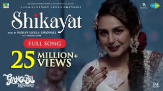 Shikayat  Full Music Video  Gangubai Kathiawadi  Alia Bhatt  Sanjay Leela Bhansali Archana Gore [upl. by Arutek113]