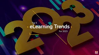 Top 5 eLearning Trends for 2023 [upl. by Anilyx71]