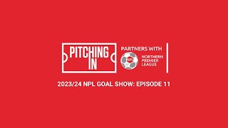 202324 NPL Goal Show Episode 11 [upl. by Onivag194]