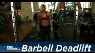 Barbell Deadlift  Leg amp Back Exercise  Bodybuildingcom [upl. by Aneladdam]