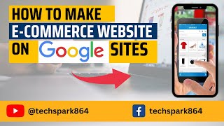 How to Build a Free Ecommerce Website on Google Sites  Google Sites Tutorial for Beginners [upl. by Mayhs49]