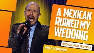 quotA Mexican Ruined My Weddingquot  Maz Jobrani Brown amp Friendly [upl. by Ylrebmik]