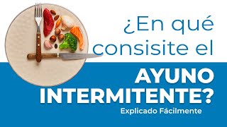 🔴 ¿QUÉ ES EL AYUNO INTERMITENTE 📅 BENEFICIOS SORPRENDENTES [upl. by Sand135]