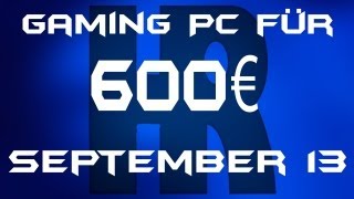 Gaming Pc für 600€ September 13 [upl. by Noryd]