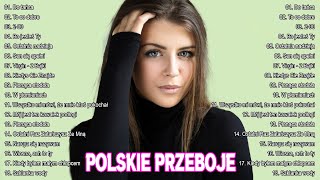 Polskie Piosenki Hitów  Najlepsze Polskie Przeboje  100 Najlepszych Polskich Piosenek [upl. by Katherin]